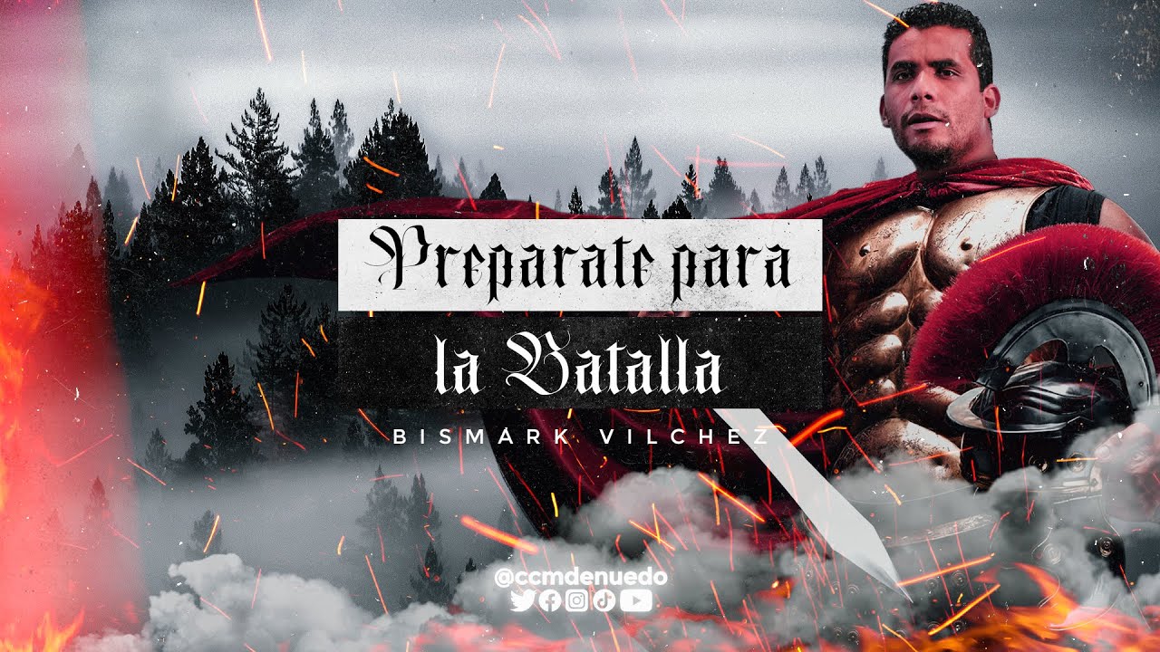 Preparate para la batalla - Predicas cristianas, guerra Espiritual - Ministerio Denuedo